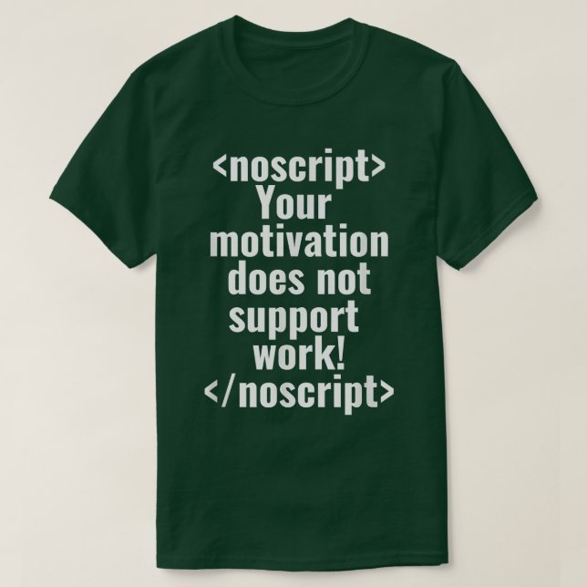Camiseta Su motivación no admite el trabajo Programador C (Diseño del anverso)