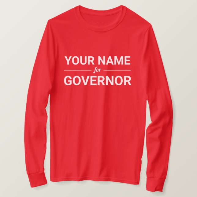 Camiseta Su nombre para gobernador Personalizado Texto y co (Anverso del diseño)