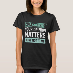 Camiseta Su Opinión Importa