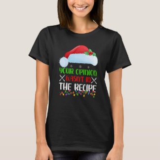 Camiseta Su opinión no estaba en la receta Cocinando Chef C