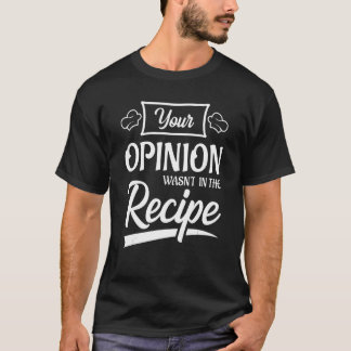 Camiseta Su opinión no estaba en la receta Pollo Coreano