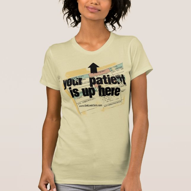 Camiseta Su paciente está para arriba aquí (Anverso)