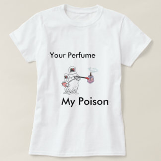 Camiseta Su perfume, mi veneno