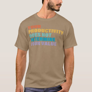 Camiseta Su productividad no determina su valor 