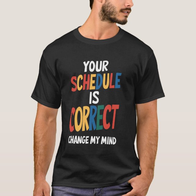 Camiseta Su programa es correcto y divertido volver a la es (Anverso)