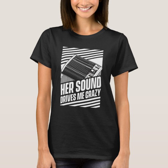 Camiseta Su sonido me impulsa a ingeniero de sonido Crazy S (Anverso)