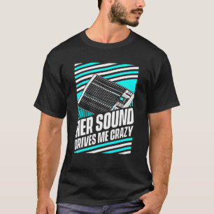 Camiseta Su sonido me impulsa a un ingeniero de sonido loco
