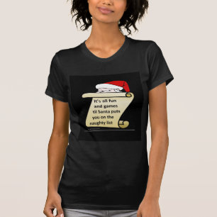Camiseta Su toda la diversión y juegos hasta Santa hace su
