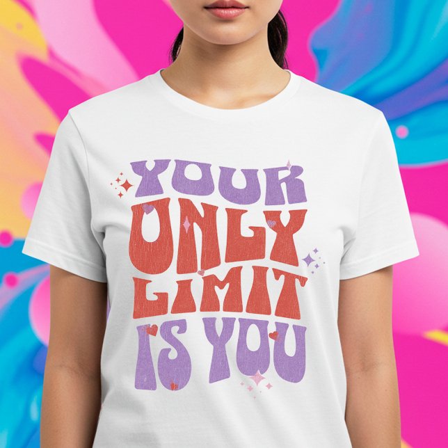 Camiseta Su único límite es usted (Subido por el creador)