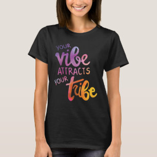 Camiseta Su VIBE atrae a su TRIBU