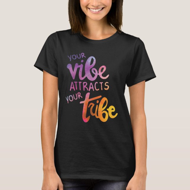 Camiseta Su VIBE atrae a su TRIBU (Anverso)