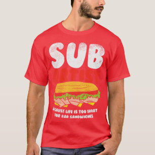Camiseta Sub Artista Porque La Vida Es Demasiado Corta Para