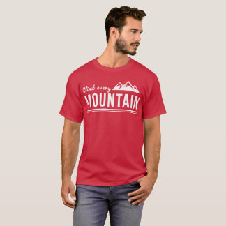 Camiseta Suba cada montaña que hace excursionismo el