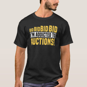 Camiseta Subastador Oferta Pública De Venta Adicta A Subast