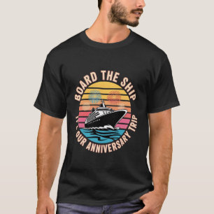 Camiseta Sube A La Nave Es Nuestro Viaje De Aniversario -