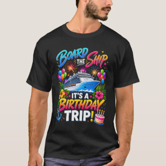 Camiseta Sube Al Barco Es Un Crucero De Cumpleaños
