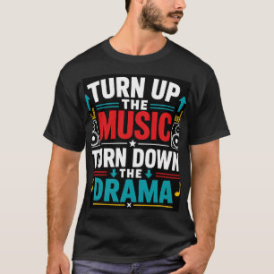 Camiseta Sube el volumen de la música