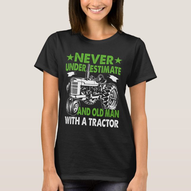 Camiseta Subestimar a un viejo con un tractor (Anverso)