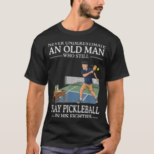 Camiseta Subestimar al viejo que juega pickleball ochenta