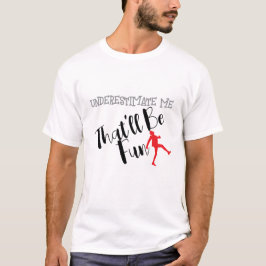 Camiseta Subestimarme que eso será tipografía divertida