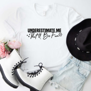 Camiseta Subestimarme que será divertido