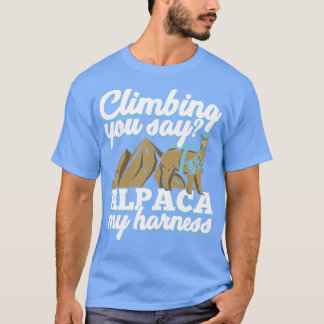 Camiseta Subiendo, dices Alpaca My Harness Climber Gift