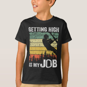 Camiseta Subir Alto Es Mi Trabajo Trepador De Árboles Vinta