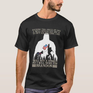 Camiseta Subir El Precio De La Gasolina Nunca Me Hará Compr
