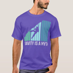 Camiseta Subir La Gravedad Es un Mito