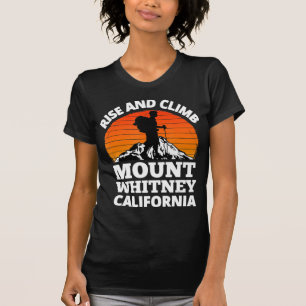 Camiseta Subir y escalar el Monte Whitney California