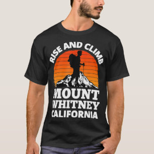 Camiseta Subir y escalar el Monte Whitney California