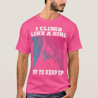 Camiseta Subo Como Un Chica Intento Mantener Arriba El Mont