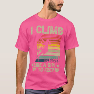 Camiseta Subo Como Un Chica Intento Seguir Subiendo El Rock