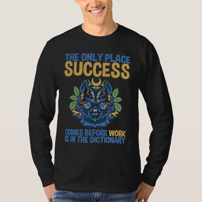 Camiseta Success Comes Before Work Only In The Dictionary (Anverso)