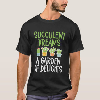 Camiseta Succulent Dreams A Garden Of Delights Succulent