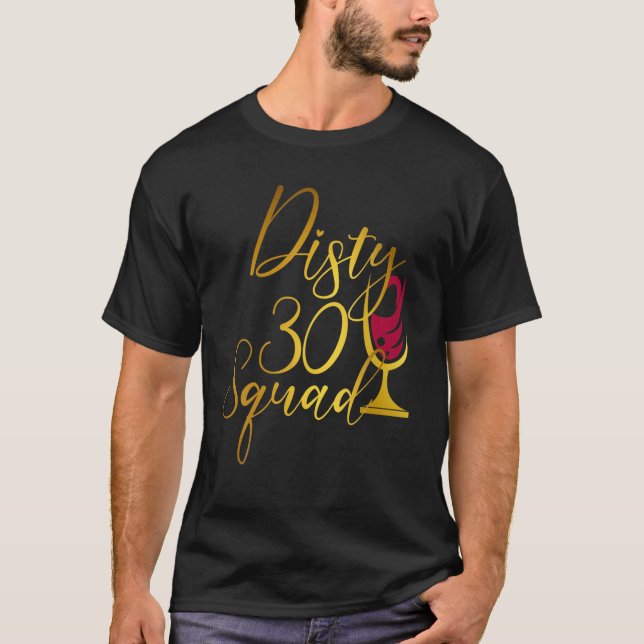 Camiseta Sucia 30 Escuadrón 30 Fiesta De Cumpleaños Bebiend (Anverso)