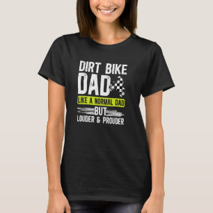 Camiseta Sucia Bike Dad Louder Y Prouder Dad Of A Dirt Bike