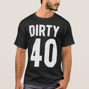 Camiseta Sucias ideas de 40 años para el hombre de 40 años 