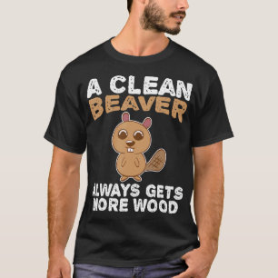 Camiseta Sucio Funny Adulto Limpio Beaver Madera