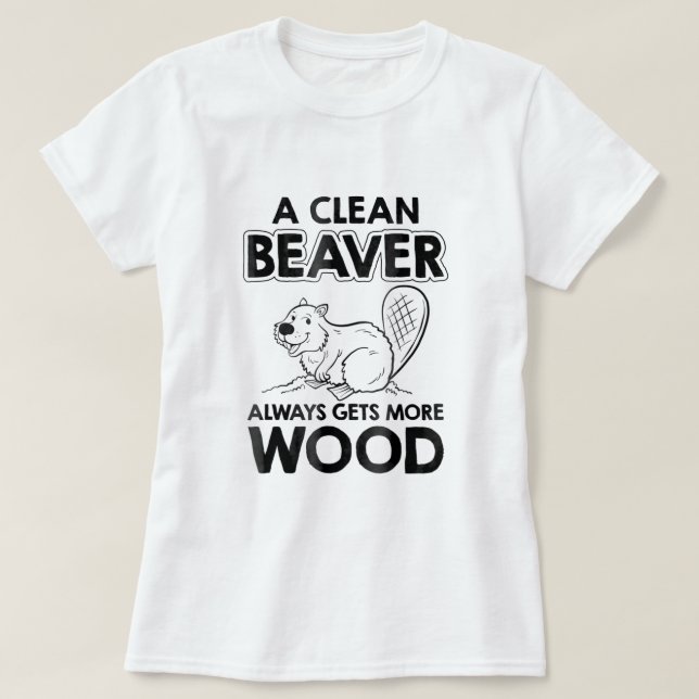 Camiseta Sucio Gracioso Adulto Limpiador Beaver Madera Pun8 (Diseño del anverso)