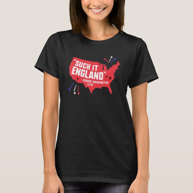 Camiseta Suck It England 4 De Julio George Washington 177 (Anverso)