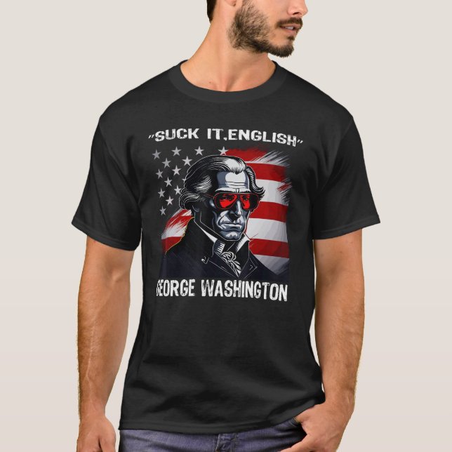 Camiseta Suck It England Cool George Washington 4th of July (Anverso)