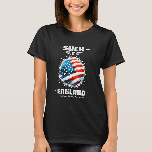 Camiseta Suck It England Shirt Funny 4 de Julio George fue (Anverso)