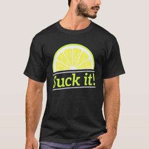 Camiseta Suck It Mexican Green Lime Slage Lemon Love