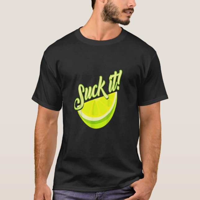 Camiseta Suck It Mexican Green Lime Slage Lemon Love (Anverso)