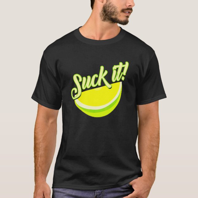 Camiseta Suck It Mexican Green Lime Slage Lemon Love (Anverso)