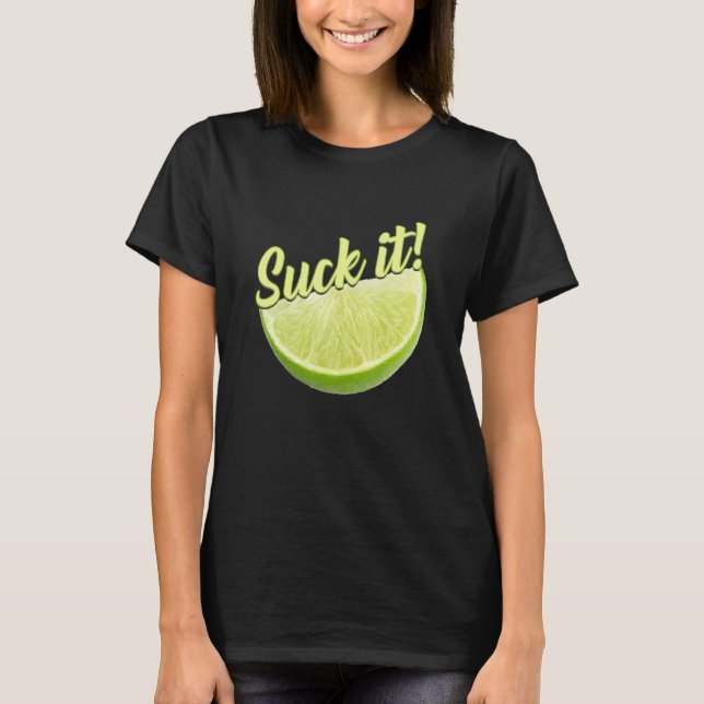 Camiseta Suck It Mexican Green Lime Slage Lemon Love (Anverso)