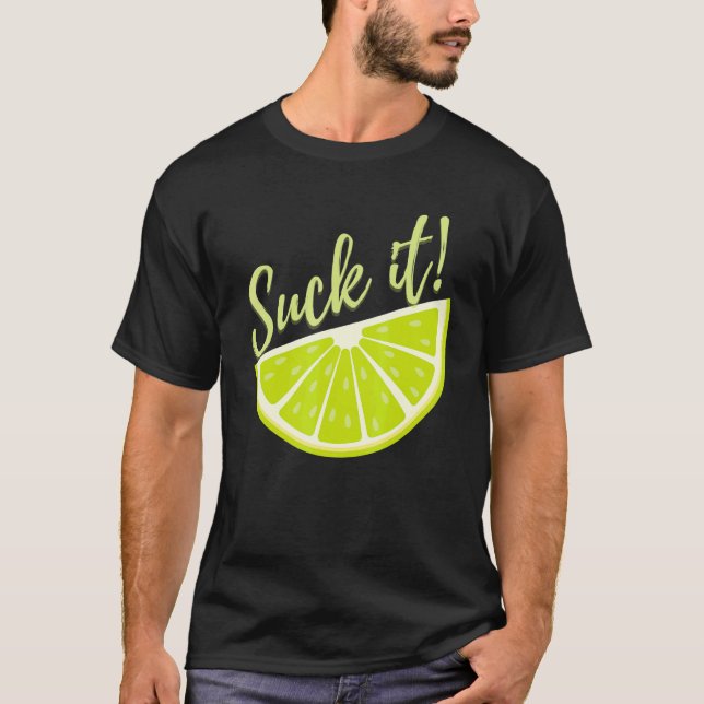 Camiseta Suck It Mexican   Green Lime Slice  Lemon (Anverso)