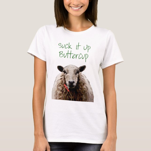 Camiseta Suck It Up Buttercup (Anverso)