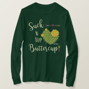 Camiseta Suck It Up Buttercup